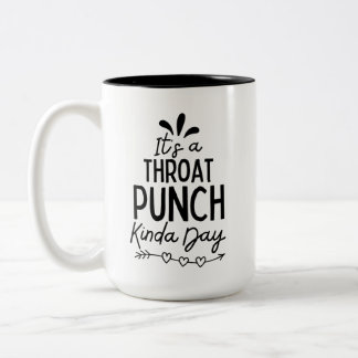 Het is een Throat Punch Kinda Day Two-Tone Koffee Tweekleurige Koffiemok