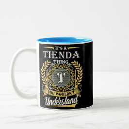 Het Is Een Tienda Ding Dat Je Niet Kunt Begrijpen Tweekleurige Koffiemok