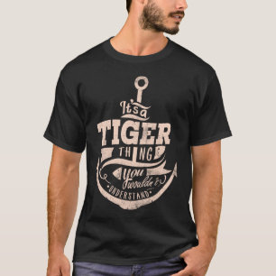 Het is een tijger ding, je zou het niet begrijpen t-shirt