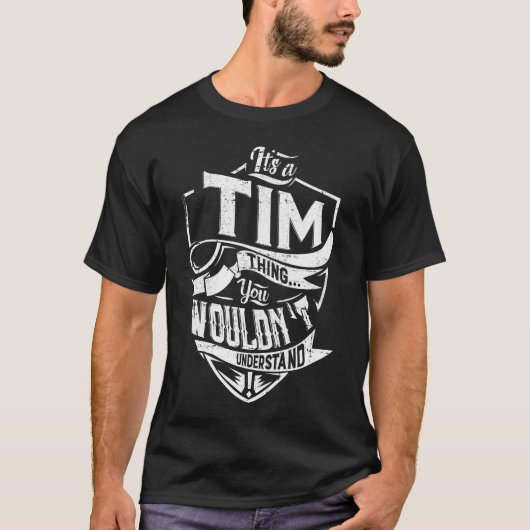Het is een TIM-ding, je zou het niet begrijpen T-shirt (Voorkant)