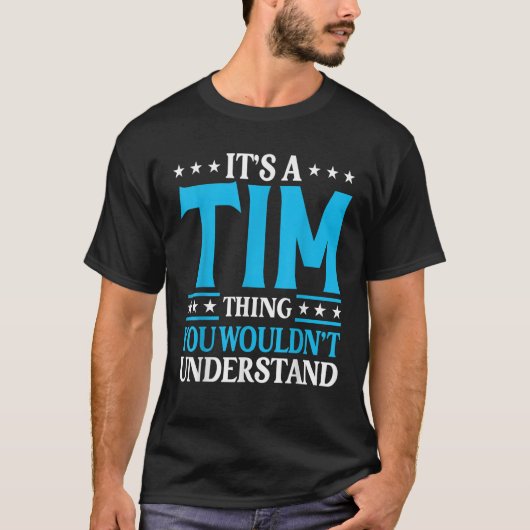 Het is een Tim Thing Persoonlijke naam Funny Tim T T-shirt (Voorkant)