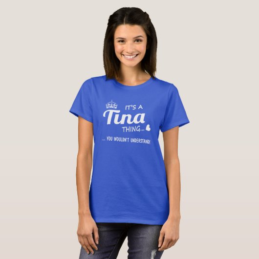 Het is een Tina ding T-shirt (Voorkant volledig)