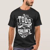 Het is een TODD ding dat je niet begrijpt T-shirt (Voorkant)
