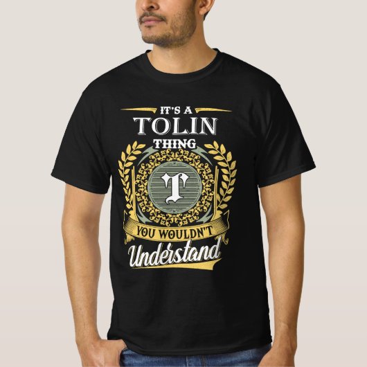 Het Is Een Tolin Ding Dat Je Niet Zou Kunnen Begri T-shirt (Voorkant)