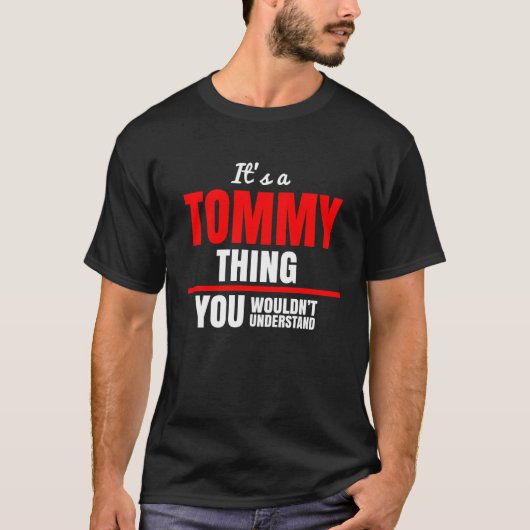 Het is een Tommy ding dat je niet zou begrijpen. T-shirt (Voorkant)