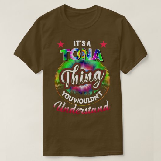 Het is een tona ding - Tie Dye Tona Name T-shirt56 T-shirt (Design voorkant)
