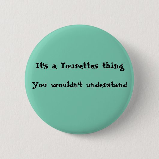 Het is een Tourettes-ding Ronde Button 5,7 Cm (Voorkant)