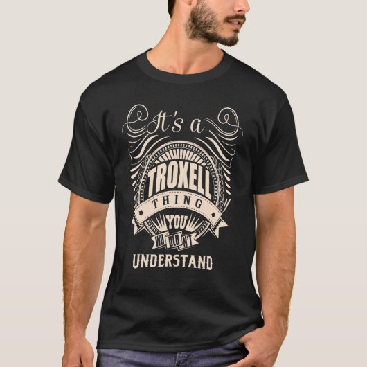 Het is een TROXELL ding T-shirt (Voorkant)