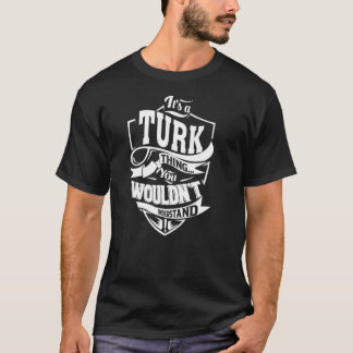 Het is een TURK-ding T-shirt