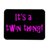 Het is een tweeling ding! MAGNEET (Horizontaal)
