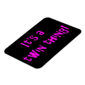 Het is een tweeling ding! MAGNEET (Linkerzijde)