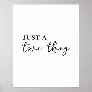 Het is een Tweeling Ding Moderne Gelijke Tweeling Poster