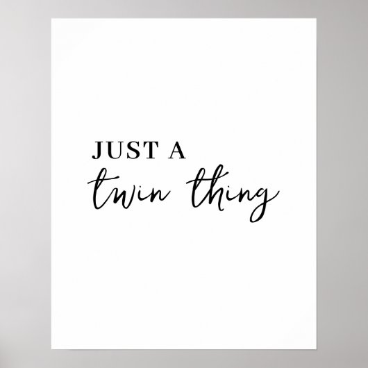 Het is een Tweeling Ding Moderne Gelijke Tweeling  Poster (Voorkant)