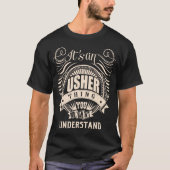 Het is een USHER ding dat je niet zou begrijpen T-shirt (Voorkant)