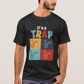 Het is een valstrik P-Trap Pop Art Loodgieter Cont T-shirt