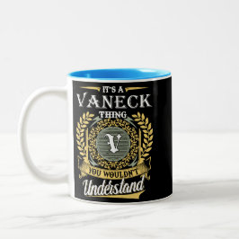 Het is een Vaneck-ding dat je niet zou begrijpen Tweekleurige Koffiemok