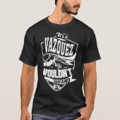 Het is een Vazquez-ding T-shirt (Voorkant)