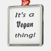 Het is een vegangeding! metalen ornament (Links)