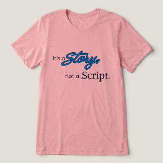 Het is een verhaal, geen script – donkerblauwe tek Tri-Blend shirt