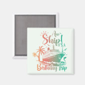 Het is een verjaardagsreis! cruise magneet (Voorkant / Achterkant)