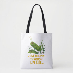 Het is een vervolg op 'Just Hoppin' Funny Grasshop Tote Bag