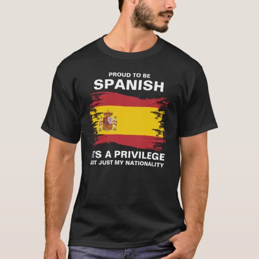 Het is een voorrecht om Spaans te zijn T-shirt (Voorkant)