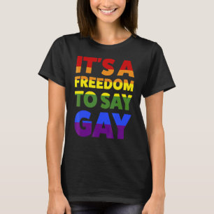 Het is een vrijheid om Gay Lgbetq te zeggen T-shirt