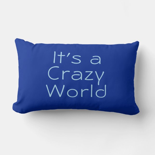 "Het is een waanzinnige wereld!" Cobalt & Blue Fun Kussen (Voorkant)