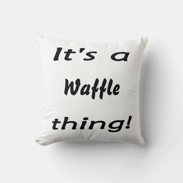 Het is een wafel ding! kussen (Voorkant)