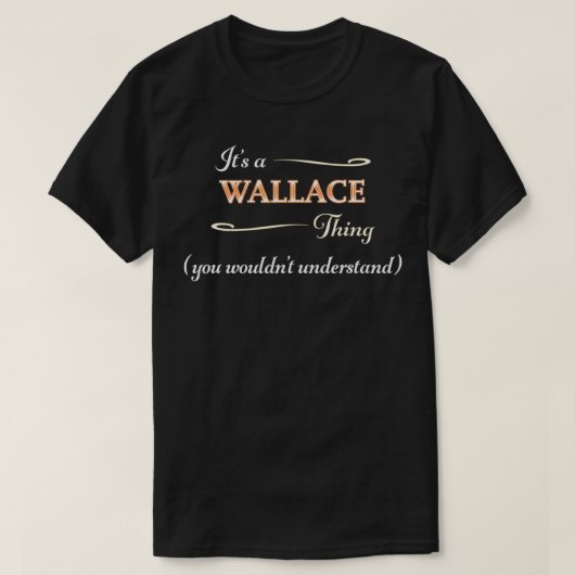 Het is een WALLACE-ding, je zou Nam niet begrijpen T-shirt (Design voorkant)
