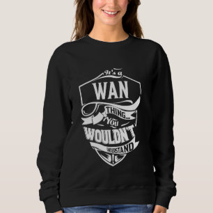 Het is een WAN Thing Gifts Trui