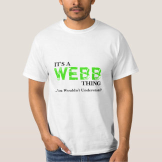 Het is een WEBB-ding...je zou het niet begrijpen. T-shirt
