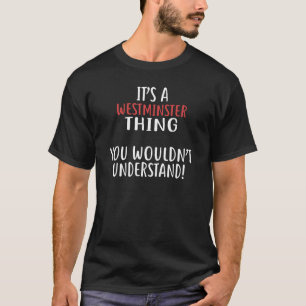 Het is een Westminster Thing City T-shirt