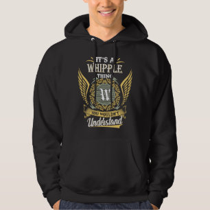 Het is een Whipple-ding dat je niet kunt begrijpen Hoodie