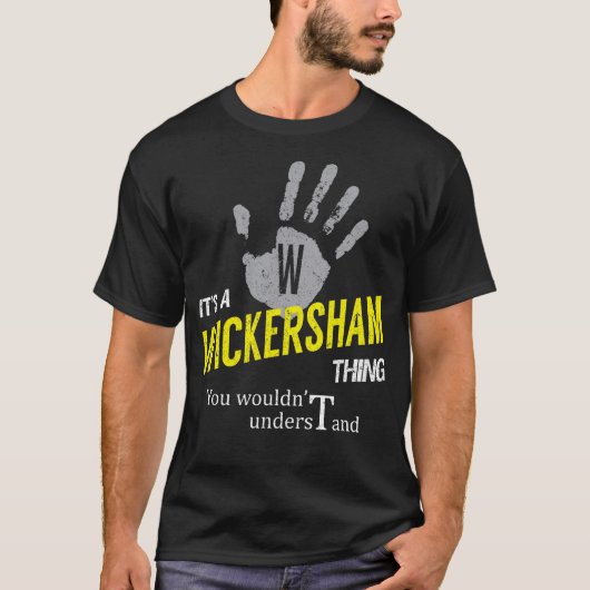 Het is een WICKERSHAM dat je niet zou begrijpen T-shirt (Voorkant)
