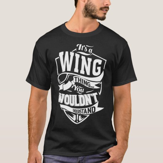 Het is een WING Thing Gifts T-shirt (Voorkant)
