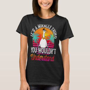Het is een wonder dat je Mirac niet zou begrijpen T-shirt