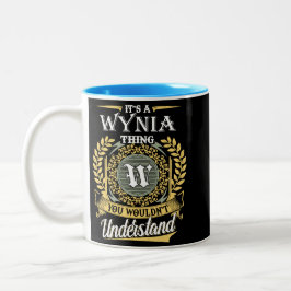 Het Is Een Wynia Ding Dat Je Niet Zou Begrijpen Tweekleurige Koffiemok