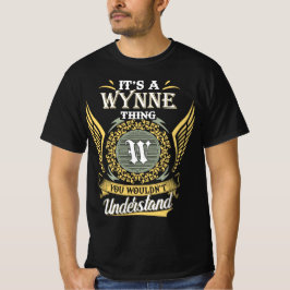 Het Is Een Wynne Ding Dat Je Niet Kunt Begrijpen T-shirt