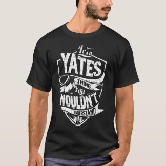 Het is een YATES-ding T-shirt