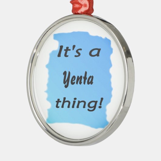 Het is een Yenta ding! Metalen Ornament (Links)
