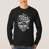 Het is een Yoder-aangelegenheid T-shirt (Voorkant)