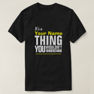 Het is een Yore-naam die je niet zou begrijpen. T-shirt