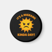 Het Is Eén Zo'n Migrainedag Magneet (Voorkant)