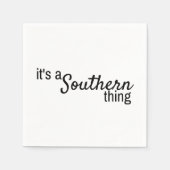 Het is een zuidelijk ding servet (Voorkant)