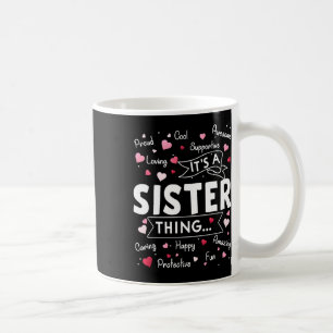 Het is een zuster ding Funny Sayings Cute Sister M Koffiemok