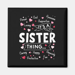 Het is een zuster ding Funny Sayings Cute Sister M Magneet