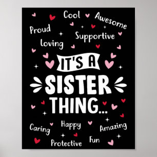 Het is een zuster ding Funny Sayings Cute Sister M Poster