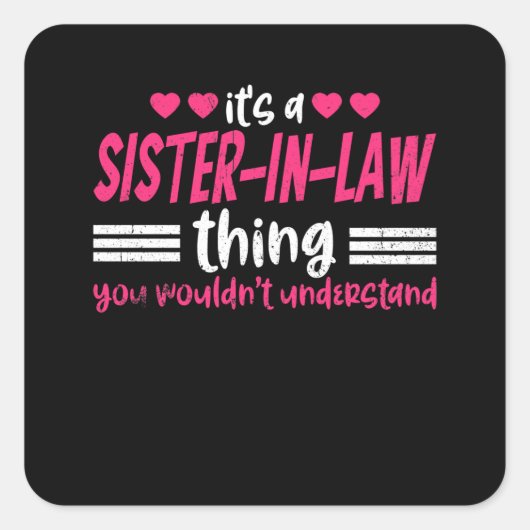 Het is een zuster in de wet. vierkante sticker (Voorkant)