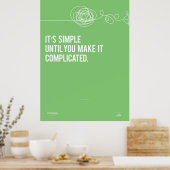 Het is eenvoudig tot je het gecompliceerd maakt poster (Keuken)